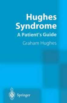 Hughes Syndrome: A Patient’s Guide