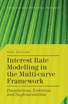 Interest Rate Modelling in the Multi-curve Framework: Foundations, Evolution and Implementation