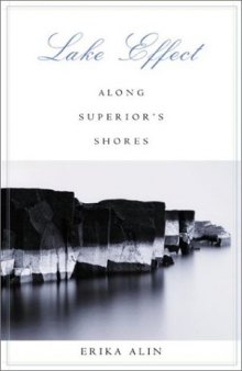 Lake Effect: Along Superior's Shores (Outdoor Essays & Reflections)