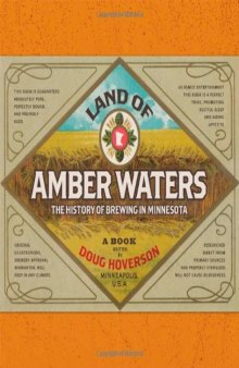Land of amber waters : the history of brewing in Minnesota