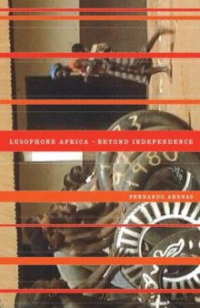 Lusophone Africa: Beyond Independence  