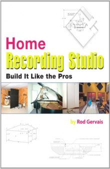 Home Recording Studio: Build It like the Pros