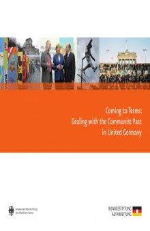Coming to Terms: Dealing with the Communist Past in United Germany