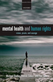 Mental Health and Human Rights: Vision, praxis, and courage