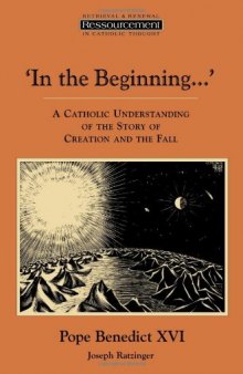 In the Beginning…': A Catholic Understanding of the Story of Creation and the Fall