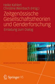 Zeitgenössische Gesellschaftstheorien und Genderforschung: Einladung zum Dialog