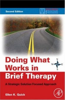 Doing What Works in Brief Therapy, Second Edition: A Strategic Solution Focused Approach (Practical Resources for the Mental Health Professional)