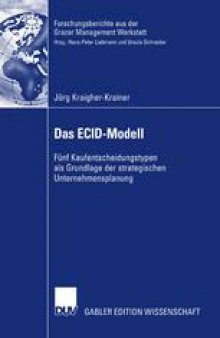 Das ECID-Modell: Fünf Kaufentscheidungstypen als Grundlage der strategischen Unternehmensplanung