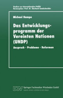 Das Entwicklungsprogramm der Vereinten Nationen (UNDP): Anspruch — Probleme — Reformen