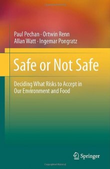 Safe or Not Safe: Deciding What Risks to Accept in Our Environment and Food