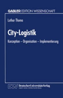 City-Logistik: Konzeption — Organisation — Implementierung