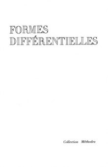 Formes différentielles : Applications élémentaires au calcul des variations et à la théorie des courbes et des surfaces (Cours de Mathématiques II, No. 2) Collection Méthodes