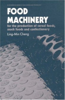 Food Machinery: For the Production of Cereal Foods, Snack Foods and Confectionery  