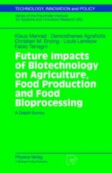 Future Impacts of Biotechnology on Agriculture, Food Production and Food Processing: A Delphi Survey