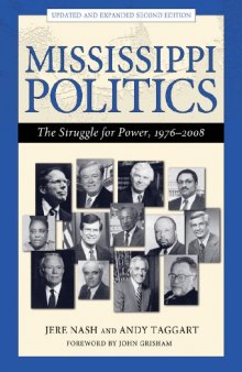 Mississippi Politics: The Struggle for Power, 1976-2008, 
