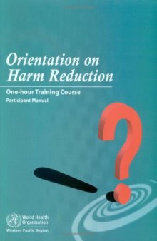 Orientation on Harm Reduction. Three-hour Training Course: Version A Participant Manual