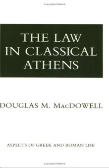 The Law in Classical Athens (Aspects of Greek and Roman Life)