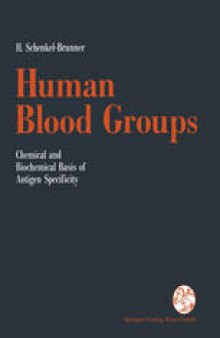 Human Blood Groups: Chemical and Biochemical Basis of Antigen Specificity