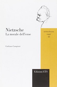 Nietzsche. La morale dell'eroe