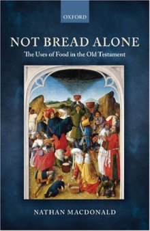 Not Bread Alone: The Uses of Food in the Old Testament