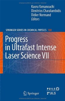 Progress in Ultrafast Intense Laser Science VII