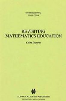 Revisiting Mathematics Education: China Lectures