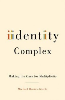 Identity Complex: Making the Case for Multiplicity