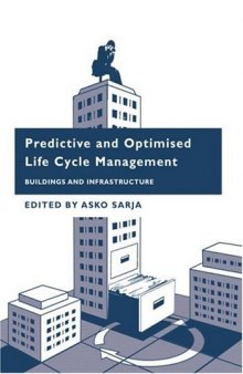 Predictive and Optimised Life Cycle Management: Buildings and Infrastructure