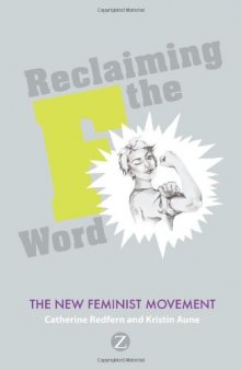 Reclaiming the F Word: The New Feminist Movement  