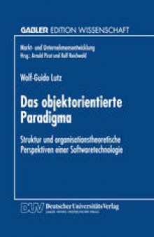 Das objektorientierte Paradigma: Struktur und organisationstheoretische Perspektiven einer Softwaretechnologie