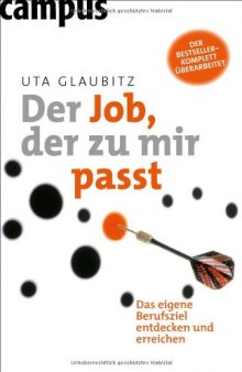 Der Job, der zu mir passt: Das eigene Berufsziel entdecken und erreichen, 5. Auflage