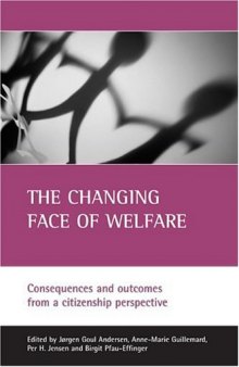 The Changing Face Of Welfare: Consequences and outcomes from a citizenship perspective