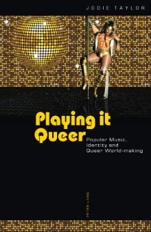 Playing it Queer: Popular Music, Identity and Queer World-making