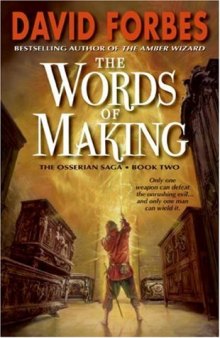The Words of Making: The Osserian Saga: Book Two