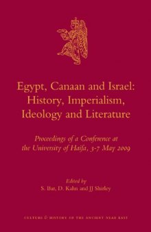 Egypt, Canaan and Israel: History, Imperialism, Ideology and Literature (Culture and History of the Ancient Near East)  
