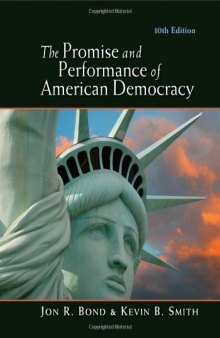 The Promise and Performance of American Democracy , Tenth Edition  