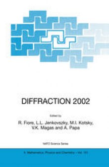 DIFFRACTION 2002: Interpretation of the New Diffractive Phenomena in Quantum Chromodynamics and in the S-Matrix Theory