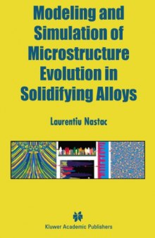 Modeling and simulation of microstructure evolution in solidifying alloys