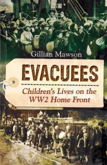 Evacuees: Children's Lives on the WW2 Home Front