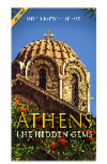 Athens. The Hidden Gems