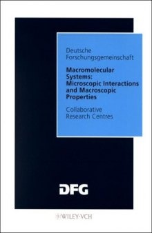 Macromolecular Systems: Microscopic Interactions and Macroscopic Properties Final Report