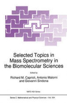 Selected Topics in Mass Spectrometry in the Biomolecular Sciences