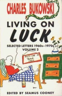 Living on Luck: Selected letters: 1960s-1970s