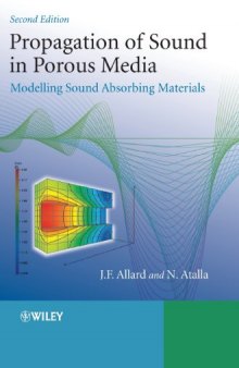 Propagation of Sound in Porous Media: Modelling Sound Absorbing Materials 2e
