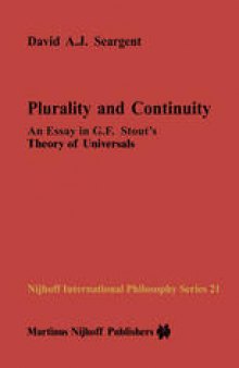 Plurality and Continuity: An Essay in G.F. Stout’s Theory of Universals