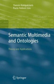 Semantic Multimedia and Ontologies: Theory and Applications