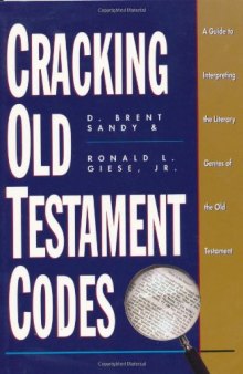 Cracking Old Testament Codes: A Guide to Interpreting the Literary Genres of the Old Testament