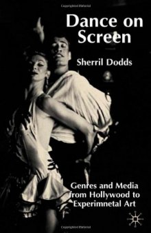 Dance on Screen: Genres and Media from Hollywood to Experimental Art (Vlot Afrikaans)  