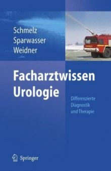 Facharztwissen Urologie: Differenzierte Diagnostik und Therapie