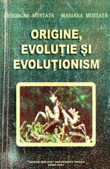 Origine, evoluţie şi evoluţionism  
